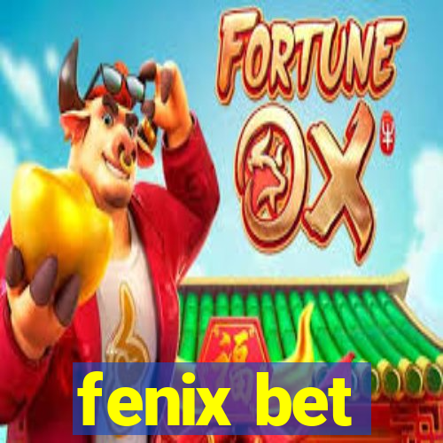 fenix bet